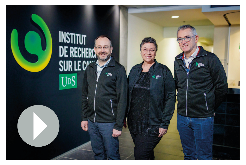 IRCUS Leadership Team (from left to right): Pr. Fran&ccedil;ois‑Michel Boisvert, PhD, Scientific Director; Karine Tremblay, PhD, Scientific Coordinator and cancer survivor; Dr. Michel Pavic, MD, Director of Medical Oncology Research and Chief Oncologist of the Hemato‑Oncology Service at the CIUSSS de l&rsquo;Estrie&ndash;CHUS.
