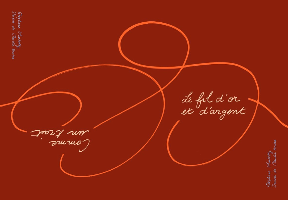 St&eacute;phane Martelly et Claudia Brutus, Comme un trait / Le fil d&rsquo;or et d&rsquo;argent, livre d'artiste, Montr&eacute;al, 2022, 60&nbsp;p.