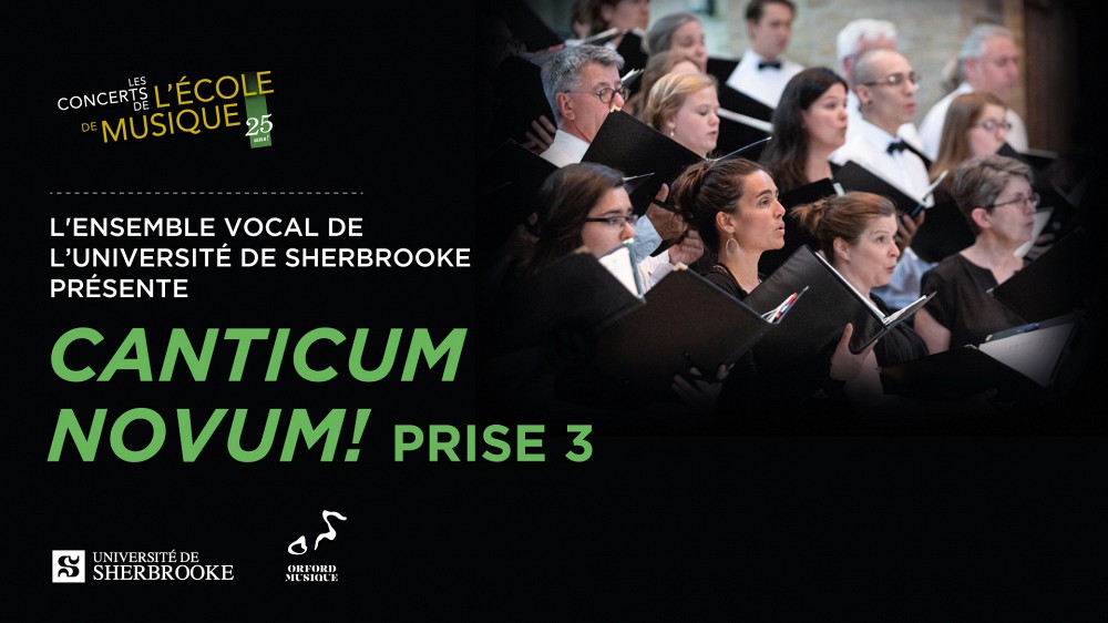 Canticum Novum! Prise 3, le 24 mars 2019 15 h &agrave; l'&Eacute;glise Saint-Jean-Baptiste de Sherbrooke.