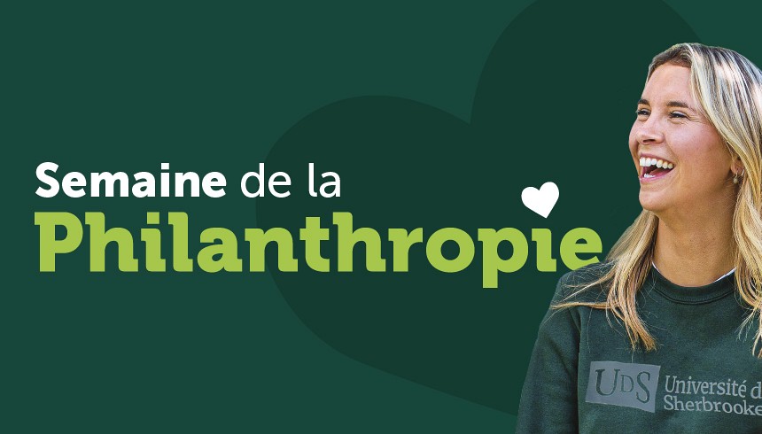 Une toute premi&egrave;re Semaine de la philanthropie se tiendra &agrave; l'UdeS, du 13 au 17 novembre prochain.