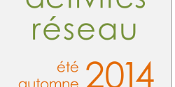 La programmation des activités réseau de l'été et de l'automne 2014 est maintenant en ligne!