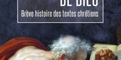 <em>Les livres de Dieu. Brève histoire des textes chrétiens</em> de Giovanni Maria Vian