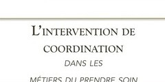 L'intervention de coordination dans les métiers du « prendre soin »