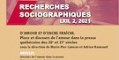 Dossier « D'amour et d'encre fraîche. Place et discours de l'amour dans la presse québécoise des 20e et 21e siècles » dans la revue Recherches sociographiques