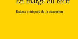 En marge du récit. Enjeux critiques de la narration