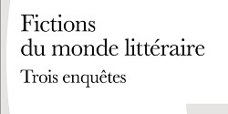 <em>Fictions du monde littéraire</em>﻿, de Denis Saint-Amand