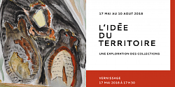 L'idée du territoire, une exploration des collections