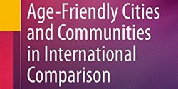 Age-Friendly Cities and Communities in International Comparison