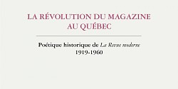 <em>La révolution du magazine au Québec. Poétique historique de </em>La Revue moderne <em>1919-1960 </em>d’Adrien Rannaud
