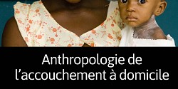 Anthropologie de l’accouchement à domicile