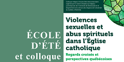 Violences sexuelles et abus spirituels dans l'Église catholique. Regards croisés et perspectives québécoises