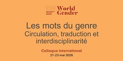 Colloque « Les mots du genre. Circulation, traduction et interdisciplinarité »