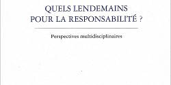 Quels lendemains pour la responsabilité?