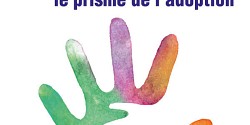 Comprendre la filiation et la parenté à travers le prisme de l’adoption