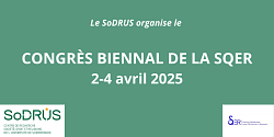 Le SoDRUS organise le Congrès biennal de la SQER en 2025