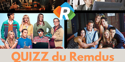 Quiz du REMDUS : Connais-tu bien tes sitcoms préférés?<br>
