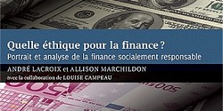 Quelle éthique pour la finance? Portrait et analyse de la finance socialement responsable