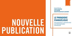 Le paradoxe évangélique. Sécularisation et laïcisation face aux protestantismes évangéliques