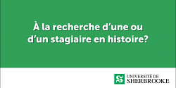 Vous avez besoin d’aide pour votre organisme? Recrutez une ou un stagiaire en histoire à l'hiver 2020