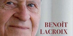 Benoît Lacroix. Un dominicain dans le siècle