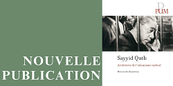 Un ouvrage sur Sayyid Qutb, architecte de l'islamisme radical