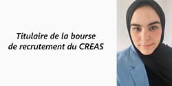 L’étudiante Oumaima Tafhi obtient la bourse de recrutement du CREAS !