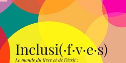 Dossier « Inclusi(·f·v·e·s). Le monde du livre et de l’écrit : quelles diversités ? » de la revue <em>Bibliodiversité</em>