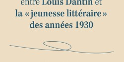 <em>La correspondance entre Louis Dantin et la « jeunesse littéraire » des années 1930</em> de Stéphanie Bernier et Pierre Hébert