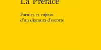 La Préface. Formes et enjeux d'un discours d'escorte