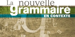 La nouvelle grammaire en contexte