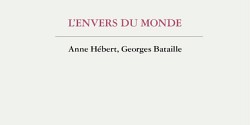 Nouvelle publication - <em>L'envers du monde. Anne Hébert, Georges Bataille</em>, de Mélanie Beauchemin