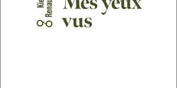 Mes yeux vus
