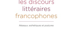 <em>Les Discours littéraires francophones. Réseaux, esthétiques et postures </em>de Buata B. Malela