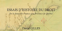 Essais d’histoire du droit, De la Nouvelle-France à la Province de Québec
