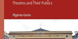 <em>Re-Situating Public Theatre in Contemporary France. Theatres and Their Publics</em> d’Ifigenia Gonis