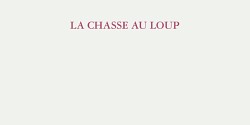La Chasse au loup