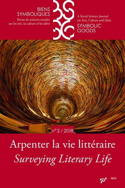 &laquo;&nbsp;Arpenter la vie litt&eacute;raire&nbsp;&raquo;, sous la direction d'Anthony Glinoer et Claire Ducournau, Biens symboliques / Symbolic&nbsp;Goods [en ligne], 2, 2018.