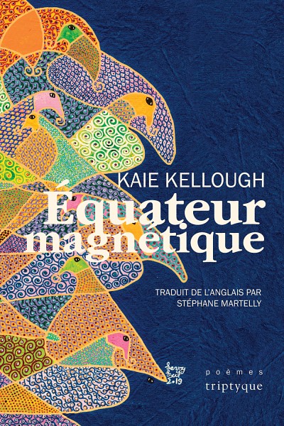 Kaie Kellough, &Eacute;quateur magn&eacute;tique, traduction de St&eacute;phane Martelly, &Eacute;ditions Tryptique, Montr&eacute;al, 2023, 120&nbsp;p.