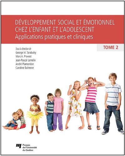 Jean-Pascal Lemelin (dir.), D&eacute;veloppement social et &eacute;motionnel chez l&rsquo;enfant et l&rsquo;adolescent &ndash;&nbsp;Applications pratiques et cliniques, Qu&eacute;bec, Presses de l&rsquo;Universit&eacute; du Qu&eacute;bec, 2012, 478&nbsp;p.
