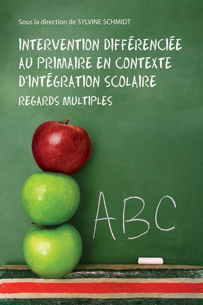 Sylvine Schmidt (dir.), Intervention diff&eacute;renci&eacute;e au primaire en contexte d'int&eacute;gration scolaire, Presses de l'Universit&eacute; du Qu&eacute;bec, 2009, 170&nbsp;p.