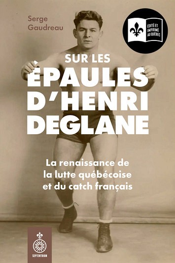 Serge Gaudreau, Sur les &eacute;paules d'Henri Deglane,&nbsp;&Eacute;ditions Septentrion, Qu&eacute;bec, 2026, 258 p.