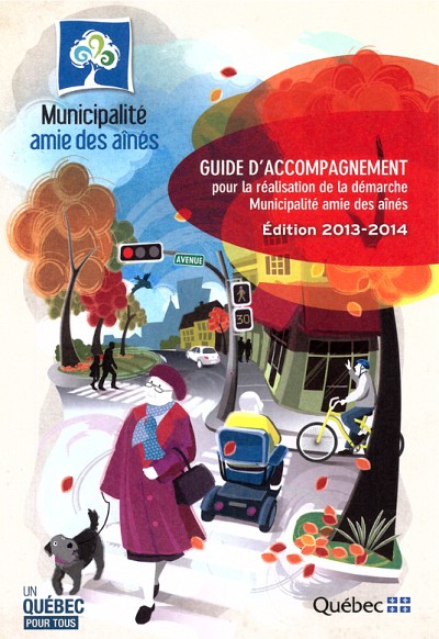 Guide d'accompagnement pour la r&eacute;alisation de la d&eacute;marche Municipalit&eacute; amie des a&icirc;n&eacute;s - &Eacute;dition 2013-2014