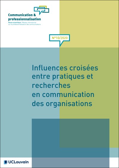 &laquo;&nbsp;Influences crois&eacute;es entre pratiques et recherches en communication des organisations&nbsp;&raquo;, sous la direction de&nbsp;Marie-Eve Carignan,&nbsp;Laurent Morillon et&nbsp;Sylvie Parrini-Alemanno,&nbsp;Communication & Professionnalisation, Universit&eacute; catholique de Louvain, 2020, 133&nbsp;p.