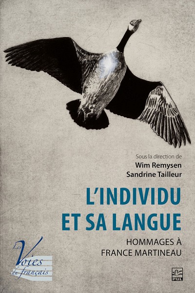 L&rsquo;individu et sa langue. Hommages &agrave; France Martineau, sous la direction de Wim Remysen et Sandrine Tailleur, Presses de l'Universit&eacute; Laval, Qu&eacute;bec, 2020, 296&nbsp;p.