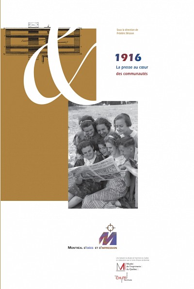1916 : La presse au coeur des communaut&eacute;s, sous la direction de Fr&eacute;d&eacute;ric Brisson, 2012