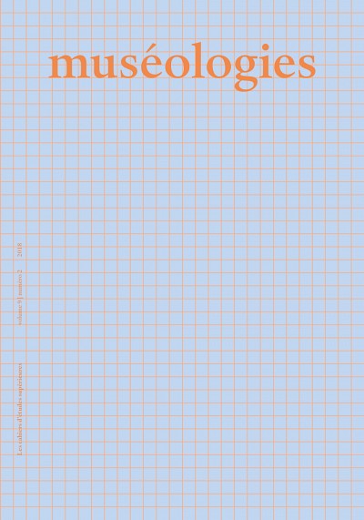 &laquo;&nbsp;La carte blanche&nbsp;&raquo;, sous la direction de Genevi&egrave;ve Chevalier et M&eacute;lanie Boucher, vol. 9, no 2, Mus&eacute;ologies, 2018.