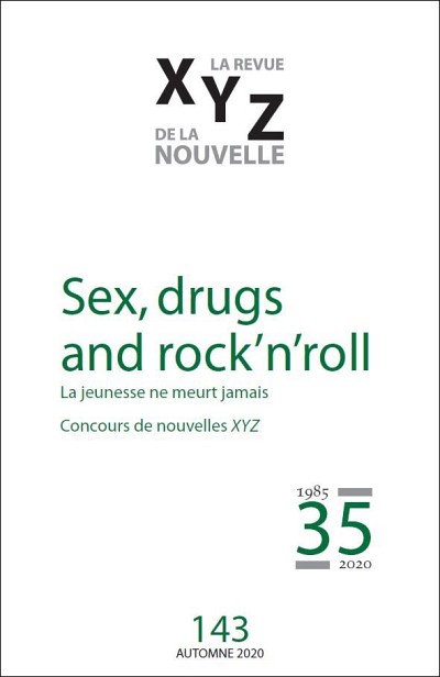 &laquo;&nbsp;Sex, drugs and rock'n'roll. La jeunesse ne meurt jamais&nbsp;&raquo;, sous la direction de Christiane Lahaie et Marie-Claude Lapalme, XYZ. La revue de la nouvelle, Montr&eacute;al, 2020.