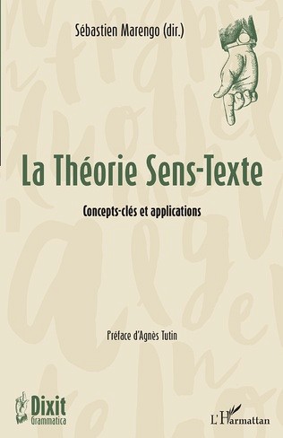 La Th&eacute;orie Sens-Texte. Concepts-cl&eacute;s et applications, sous la direction de S&eacute;bastien Marengo, &Eacute;ditions l'Harmattan, Paris, 2021, 232 p.
