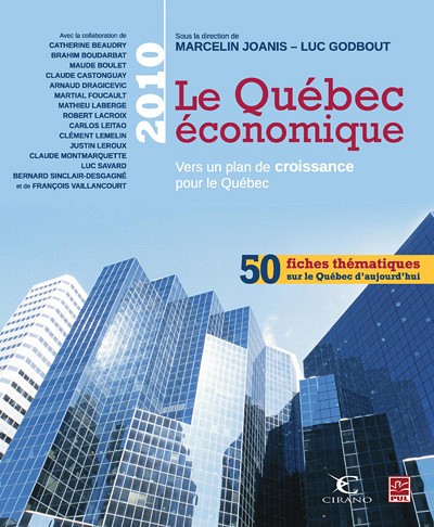 Marcelin Joanis et Luc Godbout, Le Qu&eacute;bec &eacute;conomique&nbsp;2010&nbsp;&ndash; Vers un plan de croissance pour le Qu&eacute;bec, Qu&eacute;bec, Presses de l'Universit&eacute; Laval, 2011, 424&nbsp;p.