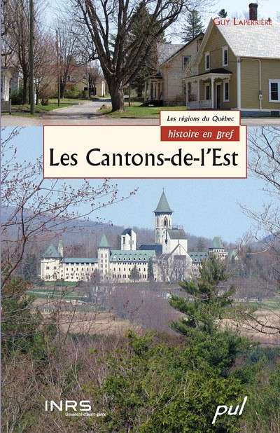 Guy Laperri&egrave;re, Les Cantons-de-l'Est, collection &laquo;Les r&eacute;gions du Qu&eacute;bec, histoire en bref&raquo;, Qu&eacute;bec, Les Presses de l'Universit&eacute; Laval, 2009, 197&nbsp;p.